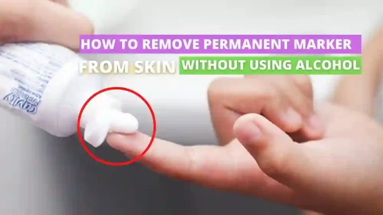 How to Get Washable Marker Off Skin